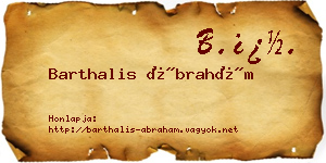 Barthalis Ábrahám névjegykártya